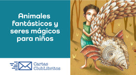 Como fomentar la imaginación en los niños. La importancia de las criaturas mágicas en la literatura infantil. La magia y su papel en la educación de los niños