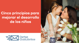 Principios básicos de crianza. Estimulación temprana. Manejo de las emociones en niños. Desarrollo de la imaginación en niños