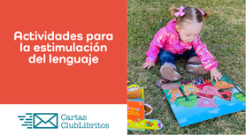 Estimular el lenguaje en niños. Importancia de la estimulación del lenguaje. Estimulación del lenguaje en casa. Problemas en el desarrollo del lenguaje.