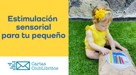 Importancia de la estimulación sensorial. Desarrollo cognitivo en niños. Fortalecimiento de conexiones neuronales. Actividades para madurar los sentidos