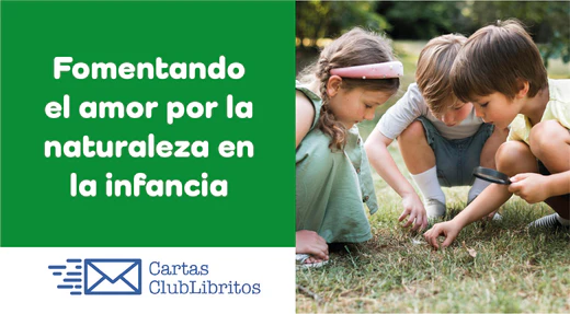 Carta pedagógica: Fomentando el amor por la naturaleza en la infancia ...