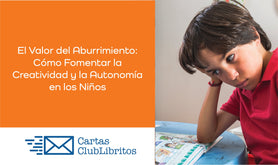 El Valor del Aburrimiento: Cómo Fomentar la Creatividad y la Autonomía en los Niños