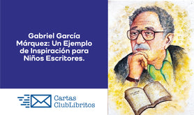 Carta pedagógica: Gabriel García Márquez: Un Ejemplo de Inspiración para Niños Escritores.