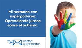 Mi hermano con superpoderes: Aprendiendo juntos sobre el autismo.