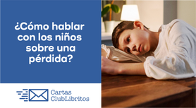 Acompañamiento en un duelo infantil. Procesar la pérdida de un ser querido. Como hablar con los niños sobre la muerte de una mascota. Diferencias en el duelo según la edad del niño. Herramientas para padres en el duelo infantil 
