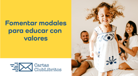 Como enseñar modales a los niños en casa. Técnicas para reforzar el buen comportamiento en niños. Educación en casa enseñando buenos modales y respeto. Importancia de los gestos de amabilidad en el desarrolló infantil