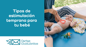Estimulación temprana en bebés. Actividades de estimulación cognitiva. Beneficios de la estimulación temprana. Estimulación integral desde el nacimiento